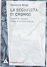 La sconfitta di Cronos. Lezioni di risveglio rivolte al cerchio La sconfitta di Cronos. Lezioni di risveglio rivolte al cerchio