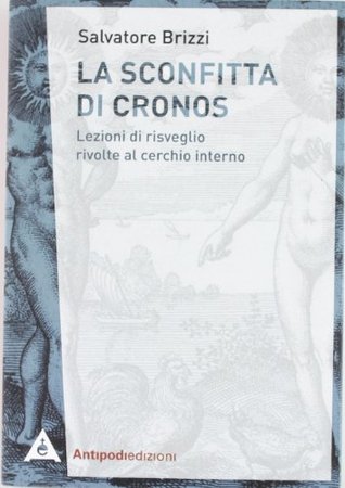 La sconfitta di Cronos. Lezioni di risveglio rivolte al cerchio (Paperback)