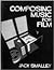 Composing Music for Film by Jack Smalley