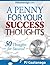 A Penny for your Success Thoughts: 50 Thoughts