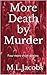 More Death by Murder
