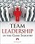 Team Leadership in the Game Industry, 1st Edition