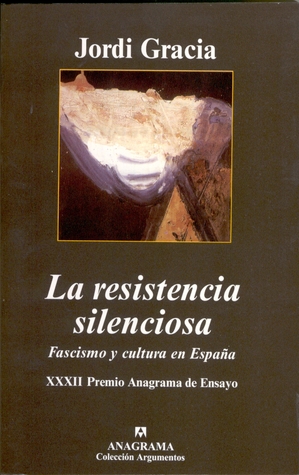 La resistencia silenciosa: Fascismo y cultura en España