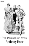 The Prisoner of Zenda by Anthony Hope
