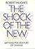 The Shock of the New