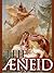 The Aeneid - A Modern Prose Version of The Classic Roman Epic, A Tale of Romance,Love and Violence.