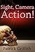 Sight, Camera, Action!