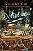 Delicious! by Ruth Reichl