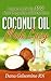 Beginner's Guide to Coconut Oil: Answers to the Top Frequently Asked Questions (Book 1) (Coconut Made Easy)