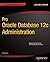 Pro Oracle Database 12c Adm...
