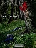 Les Recidivists