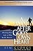 A Man After God's Own Heart: Devoting Your Life to What Really Matters