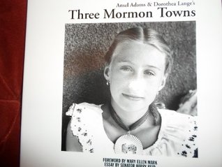 Ansel Adams & Dorthea Lange's Three Mormon Towns (Hardcover)