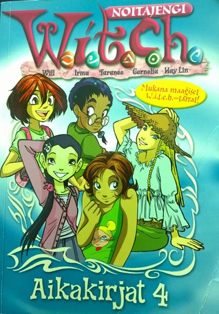 W.I.T.C.H. Aikakirjat 4 (W.I.T.C.H., #10-12)
