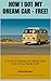 How I Got My Dream Car - Free! by Pete Brown