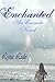 Enchanted (Encante, #1)