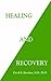 Healing and Recovery