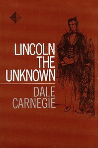 Lincoln the Unknown (Hardcover)