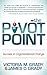 The Pivot Point: Success in Organizational Change
