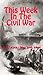 This Week in the Civil War - Apr. 27th - May 3rd, 1862