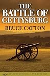 The Battle of Gettysburg by Bruce Catton