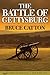 The Battle of Gettysburg by Bruce Catton The Battle of Gettysburg by Bruce Catton