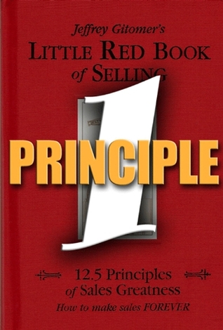 Little Red Book of Selling Principle 1 (Kindle Edition)