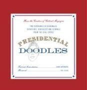 Presidential Doodles: Two Centuries of Scribbles, Scratches, Squiggles, and Scrawls from the Oval Office (Hardcover)