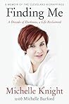 Finding Me: A Decade of Darkness, a Life Reclaimed: A Memoir of the Cleveland Kidnappings