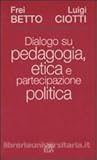 Dialogo su pedagogia, etica e partecipazione politica