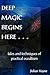 Deep Magic Begins Here . . ...