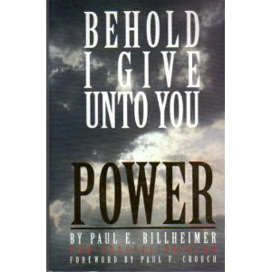 Behold I Give Unto You Power