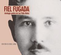 Fiel fugada: Antología poética de Luis Palés Matos