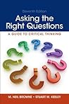 Asking the Right Questions: A Guide to Critical Thinking