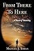 From There To Here: A Novel of Discovery