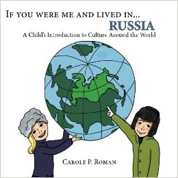 If you were me and lived in... Russia: A Child's Introduction to Culture Around the World