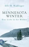 Minnesota Winter. Eine Liebe in der Wildnis Minnesota Winter. Eine Liebe in der Wildnis