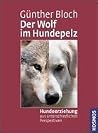 Der Wolf im Hunde...