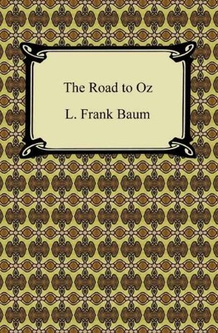 The Road to Oz [with Biographical Introduction]