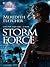 Storm Force: A Hostage Survival Suspense Romance (Silhouette Bombshell Book 120)