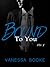 Bound to You: Volume 1 (Millionaire's Row #1)