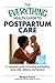 The Everything Health Guide To Postpartum Care: A Complete Guide to Looking and Feeling Great After Delivery and Beyond (Everything® Series)