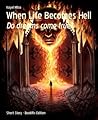 When Life Becomes Hell: Do dreams come true? When Life Becomes Hell: Do dreams come true?