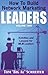 How To Build Network Marketing Leaders Volume Two: Activities and Lessons for MLM Leaders (Network Marketing Leadership Series Book 2)