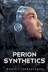 Perion Synthetics (The Vinestead Anthology) Perion Synthetics (The Vinestead Anthology)