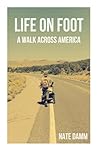 Life on Foot by Nate Damm Life on Foot by Nate Damm