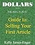 Dollars and Deadlines' Guide to Selling your First Article by Kelly James-Enger