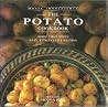 The Potato Cookbook: More Than Sixty Easy, Imaginative Recipes (Basic Ingredients) The Potato Cookbook: More Than Sixty Easy, Imaginative Recipes (Basic Ingredients)