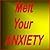 Melt Your Anxiety