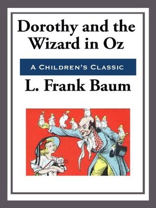 Dorothy and The Wizard in Oz